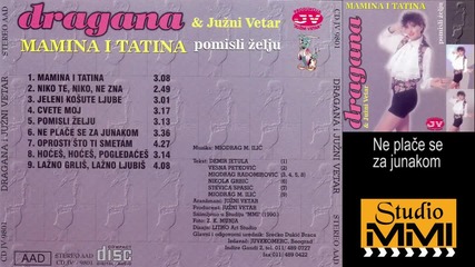 Dragana Mirkovic i Juzni Vetar - Ne place se za junakom (Audio 1990)
