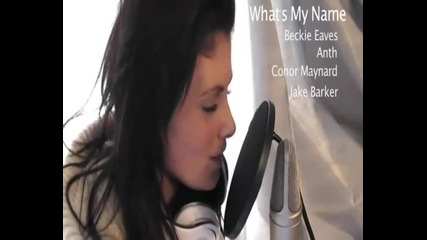 Conor Maynard - Whats My Name ft. Beckie Eves, Anth & Jake Barker (cover)