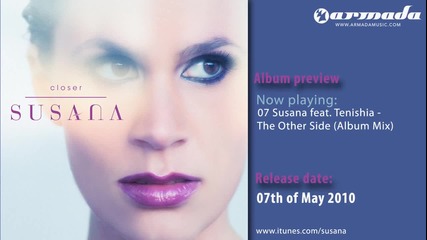 Exclusive preview: 07 Susana Feat. Tenishia - The Other Side (album Mix) 