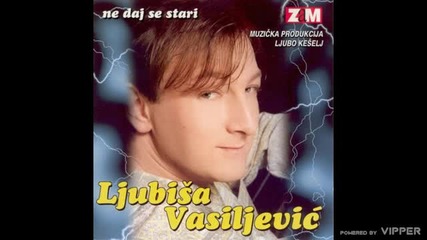 Ljubisa Vasiljevic - Opet sam je sreo s njim - (audio 2000)