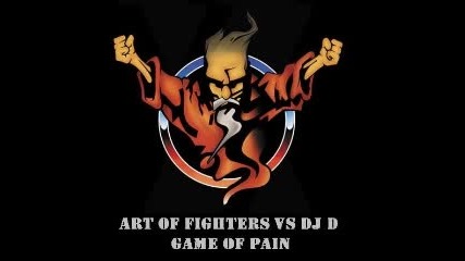 Dj D Vs. Art Of Fighters - Game Of Pain