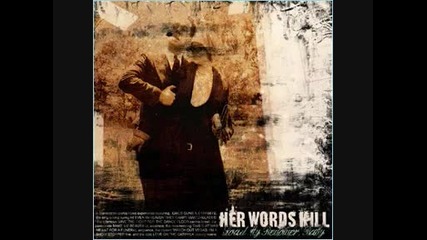 Her Words Kill - Jennifer Hit The Lights Were Taking Over 