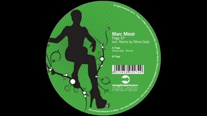 Marc Miroir - Frogs Nima Gorji Remix 