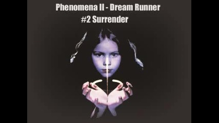 Phenomena Ii Dream Runner - Surrender