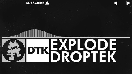 [edm] Droptek - Explode [monstercat Release]
