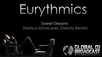 Eurythmics - Sweet Dreams (markus Schulz pres. Dakota Remix)