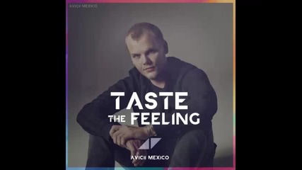 *2016* Avicii ft. Conrad Sewell - Taste the Feeling