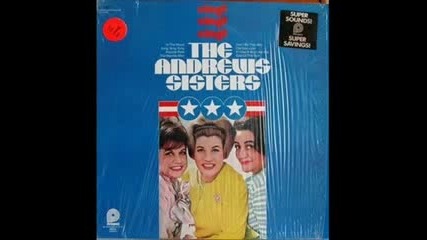 Sing sing sing - The Andrews sisters. 