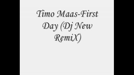 Timo Maas - First Day(dj New Remix)