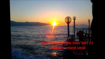 Tony Ray ft. Gianna - Chica Loca