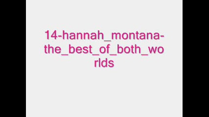 14 - Hannah Montana - The Best Of Both Worlds