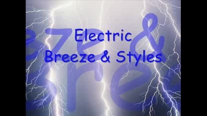 breeze and styles - electric 