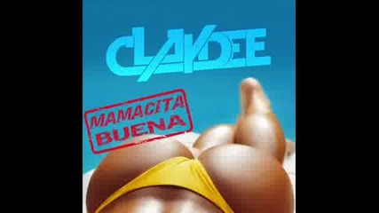 Claydee - Mamacita Buena