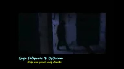 Goga Filipovic Feat Djdream - Nije ovo prica Moja 