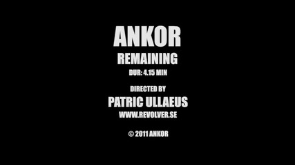 Ankor - Remaining [official Video]