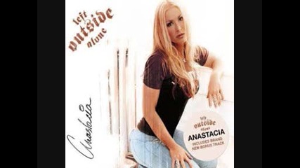Anastacia - Left Outside Alone