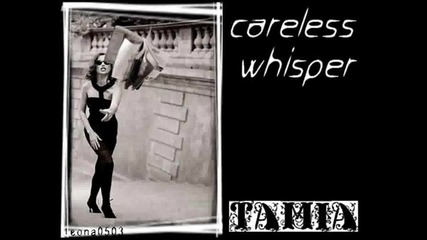 Tamia - Careless Whisper *превод*