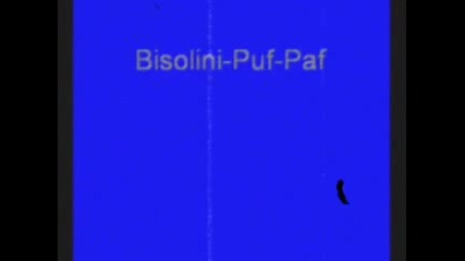 Bisolini - Puf - Paf