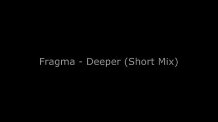 Fragma - Deeper( Превод) 