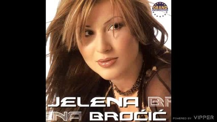 Jelena Brocic - Ako si mi neveran - (audio 2003)