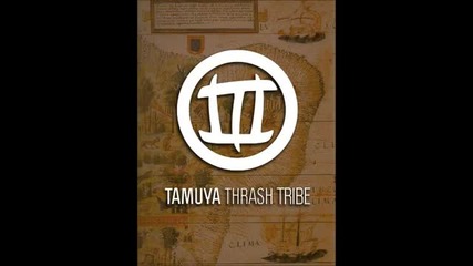 (2012) Tamuya Thrash Tribe - Tamuya