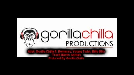 Gorilla Chilla ft. Young Twist Remassy Billy Blitz - Akhian 