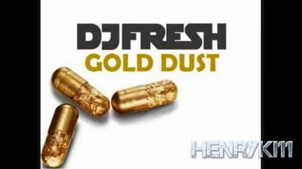 Dj Fresh - Gold Dust (flux Pavilion Remix) [full]