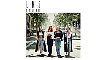 Little Mix - Think About Us (Audio)