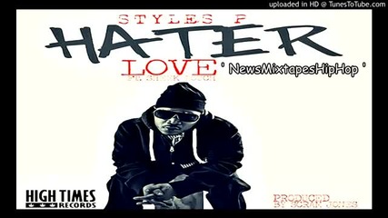 Styles P Ft Sheek Louch - ' Hater Love ' (prod. by Scram Jones)