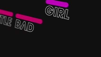Little Bad Girl (lyrics Video)