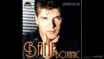 Bane Bojanic - Ej zivote, e moj kume - (Audio 1999)