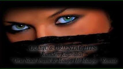 Oru Naal Iravil & Mauja Hi Mauja ( Remix )