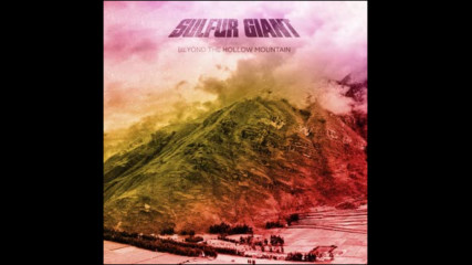 Sulfur Giant - Beyond the Hollow Mountain / 2016 Full Album
