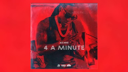 Ace Hood - 4 a Minute "разбивация"