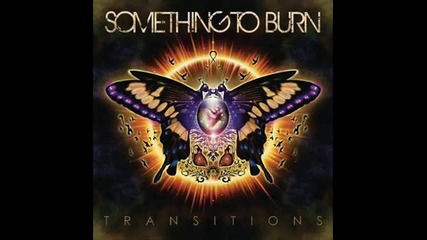 Something to burn - now & forever