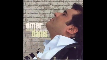 omer danis ah bu geceler