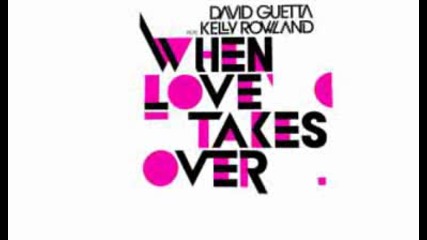David Guetta feat. Kelly Rowland - When Love Takes Over (official)