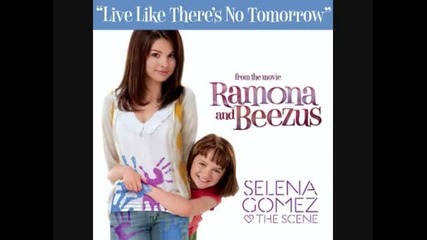 Selena Gomez and The Scene - Live Like There`s No Tomorow { from Ramona And Beezus } 
