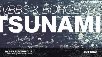 Dvbbs & Borgeous - Tsunami (original Mix)