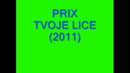 Prix-tvoje lice (2011)