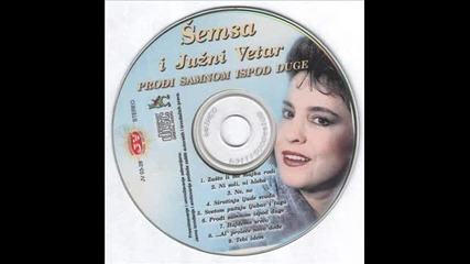 Semsa Suljakovic i Juzni Vetar - 1989 - 5.svetom putuju ljubav i tugu