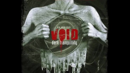 Dark Tranquillity - Arkhangelsk ( We Are The Void 2010) 