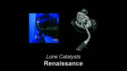 Lone Catalysts - Renaissance