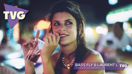 Bass Fly & Laurent L - Tonight