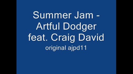 Summer Jam - Artful dodger feat. Craig David