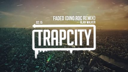 Alan Walker - Faded (dino Roc Remix)