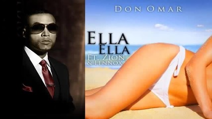 Don Omar Ft Zion Y Lennox - Ella Ella 