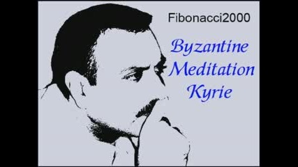 Byzantine Meditation Kyrie