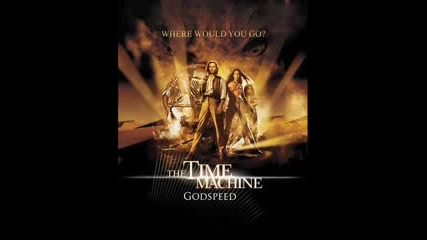 The Time Machine Score - Godspeed