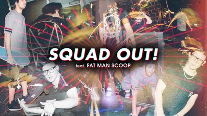 New!!! Skrillex & Jauz - Squad Out! feat. Fatman Scoop
